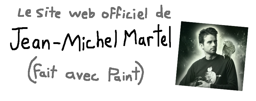 Jean-Michel Martel site en Paint/>
			</div>
			<div class=