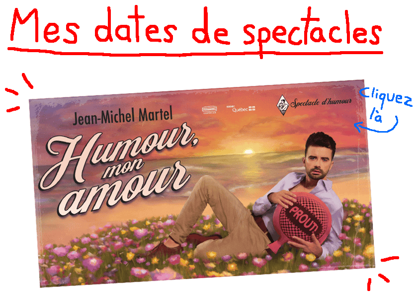 Jean-Michel Martel - Nouveau spectacle: Humour, mon amour